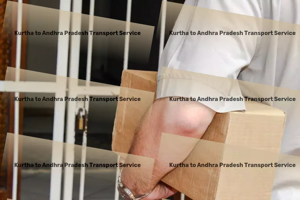 Kurtha to Andhra Pradesh Transport Seamless moving experiences tailored for you! - Interstate logistics