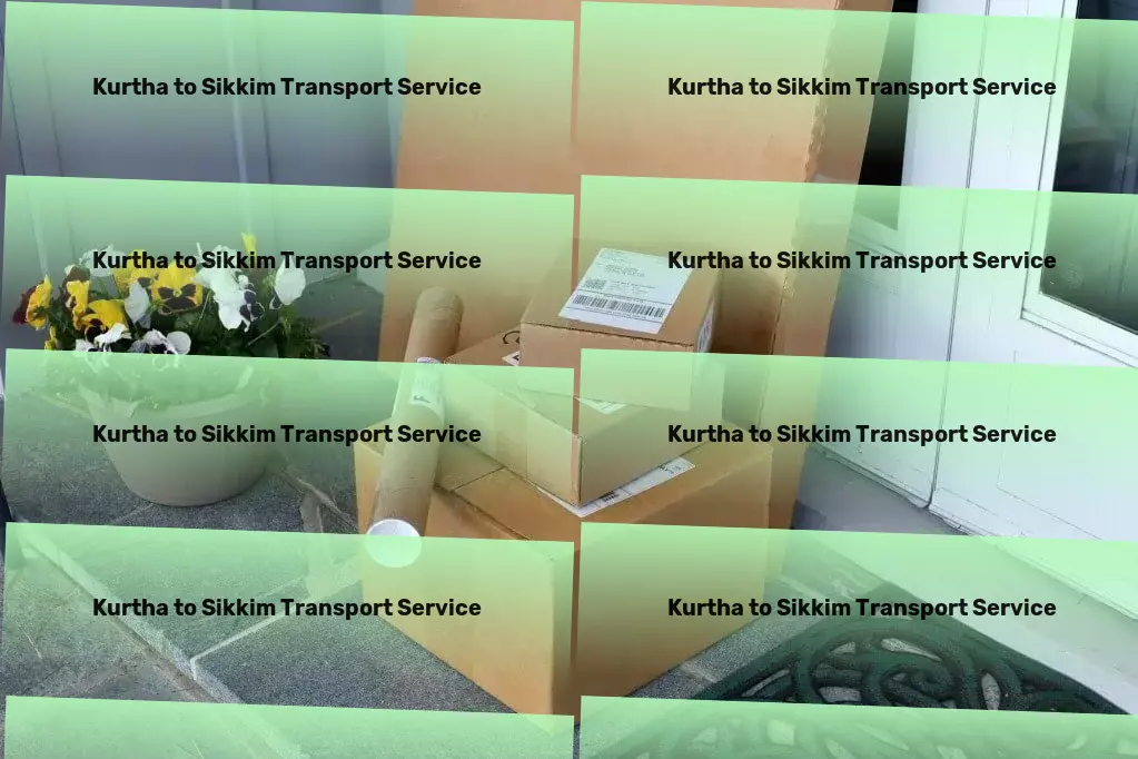 Kurtha to Sikkim Transport High-speed package services