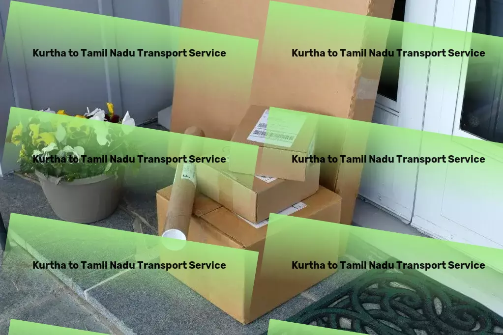 Kurtha to Tamil Nadu Transport Making remote work simpler and more efficient than ever! - Nationwide cargo forwarding