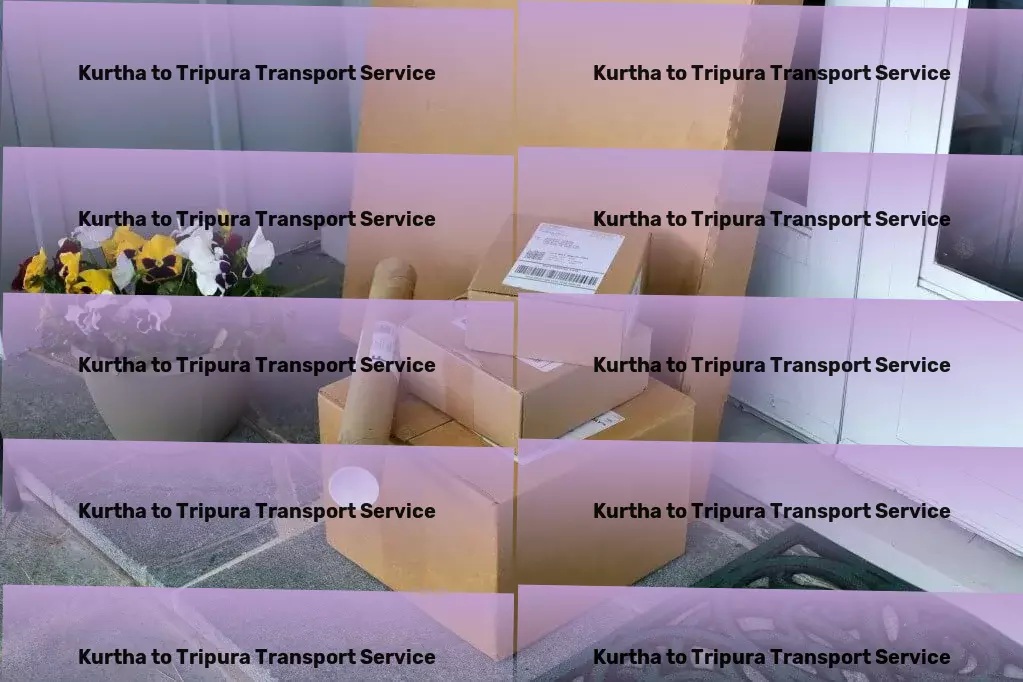 Kurtha to Tripura Transport Cutting-edge solutions for timeless logistics challenges in India. - Fast freight services