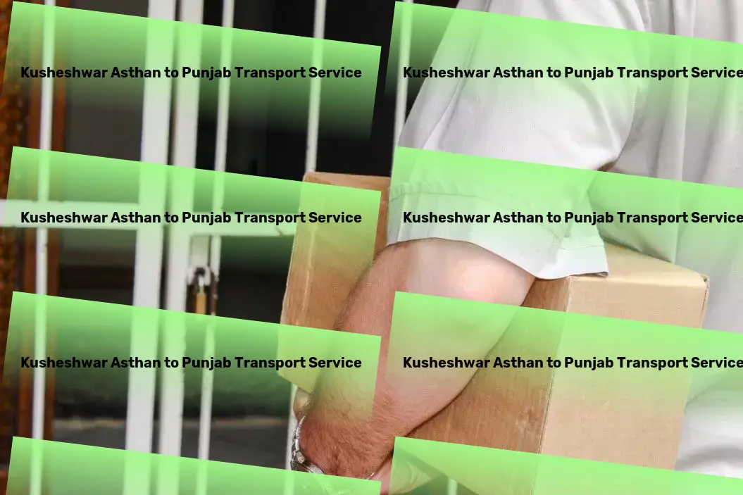 Kusheshwar Asthan to Punjab Transport Rapid goods solutions