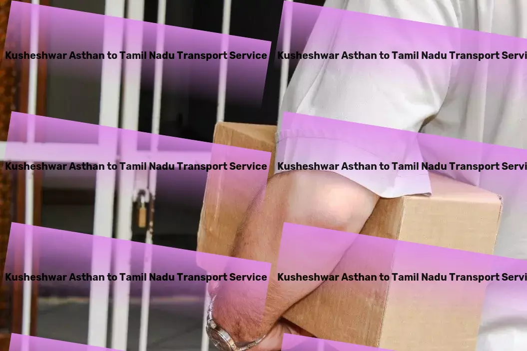 Kusheshwar Asthan to Tamil Nadu Transport Effortless city commuting at your fingertips! - Transport compliance services