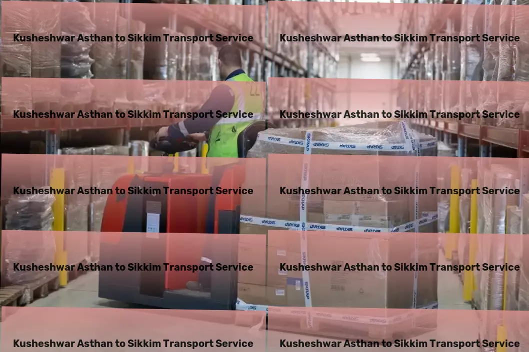 Kusheshwar Asthan to Sikkim Transport Express moving solutions