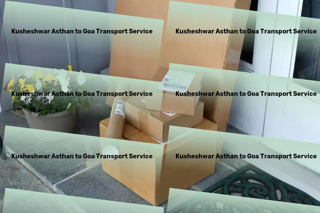 Kusheshwar Asthan to Goa Transport Move with confidence with our expert relocation assistance! - Nationwide freight shipment