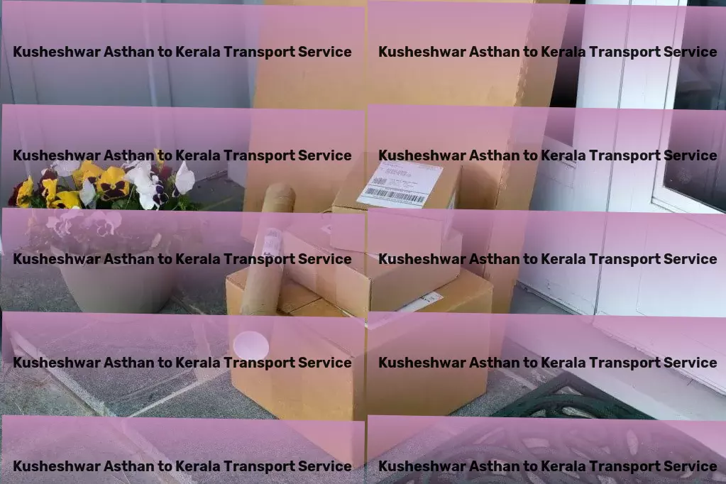 Kusheshwar Asthan to Kerala Transport Citywide freight forwarding