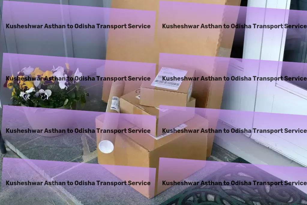 Kusheshwar Asthan to Odisha Transport Leading the pack in dependable Indian transportation. - Professional goods shipment solutions