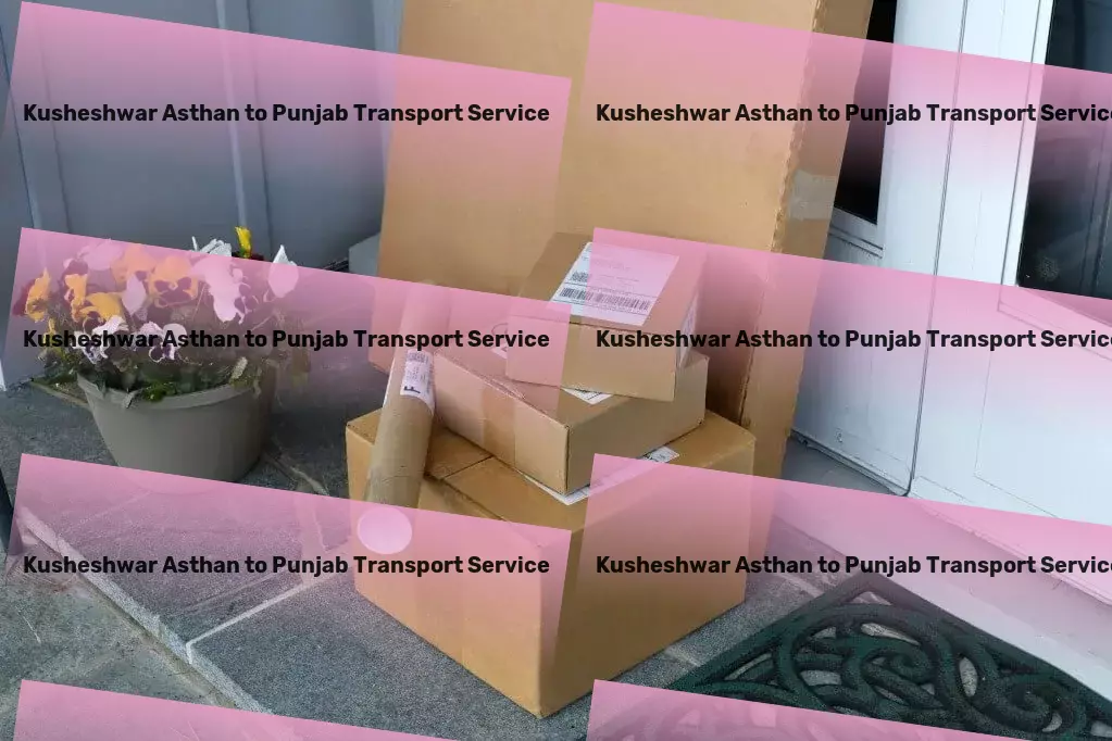 Kusheshwar Asthan to Punjab Transport Unleashing potential in logistics with innovative approaches! - Large-scale freight forwarding