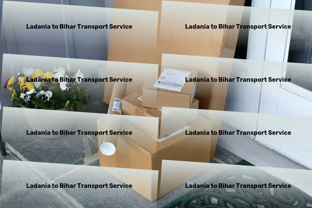 Ladania to Bihar Transport Dedicated bulk delivery