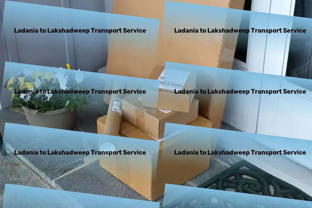 Ladania to Lakshadweep Transport Specialized furniture shipping