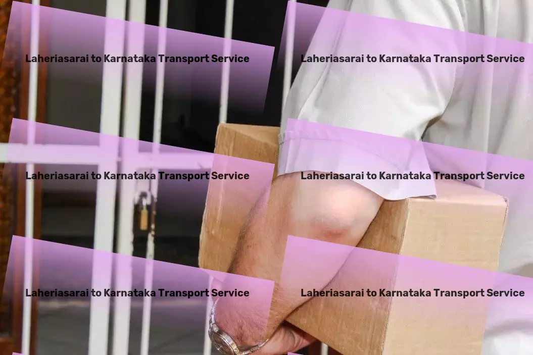 Laheriasarai to Karnataka Transport Your trusted ally in the world of relocation! - Major logistics provider