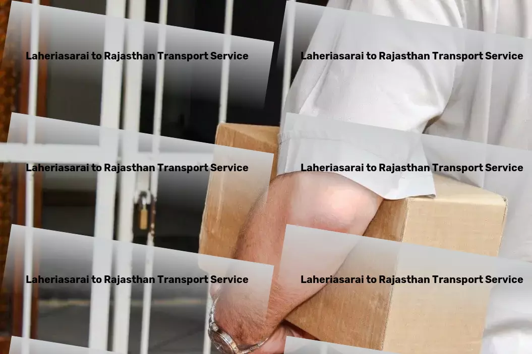 Laheriasarai to Rajasthan Transport The next level of logistic solutions in India is here! - Efficient package logistics