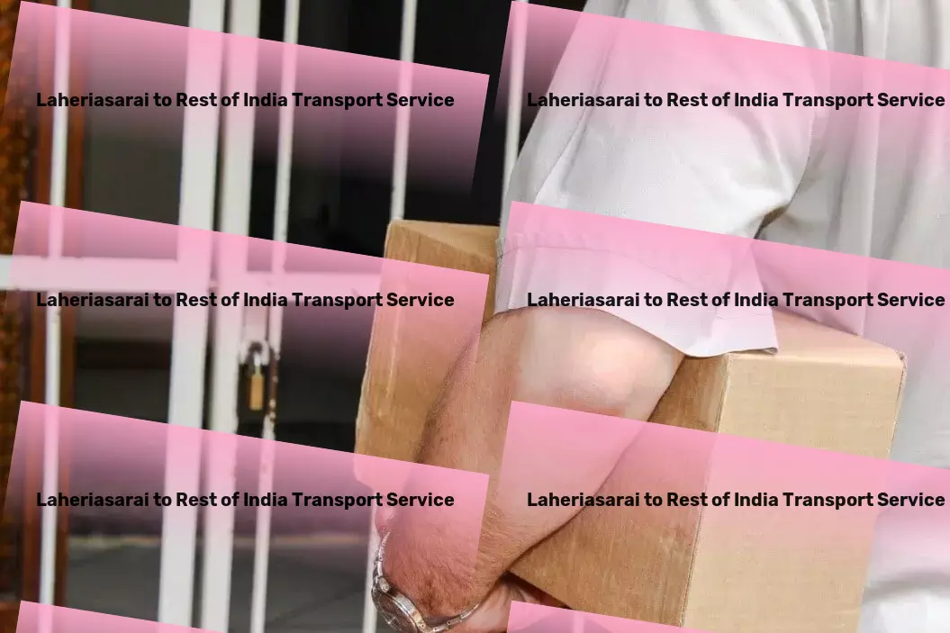 Laheriasarai to Rest Of India Transport The next level of logistic solutions in India is here! - Third-party logistics