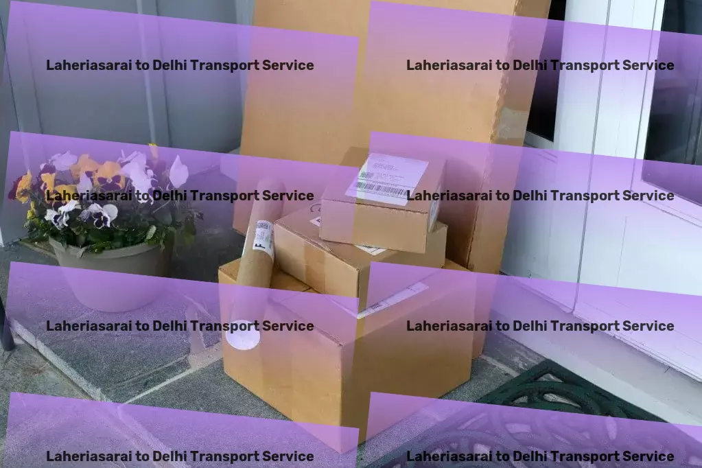 Laheriasarai to Delhi Transport Efficient furniture moving