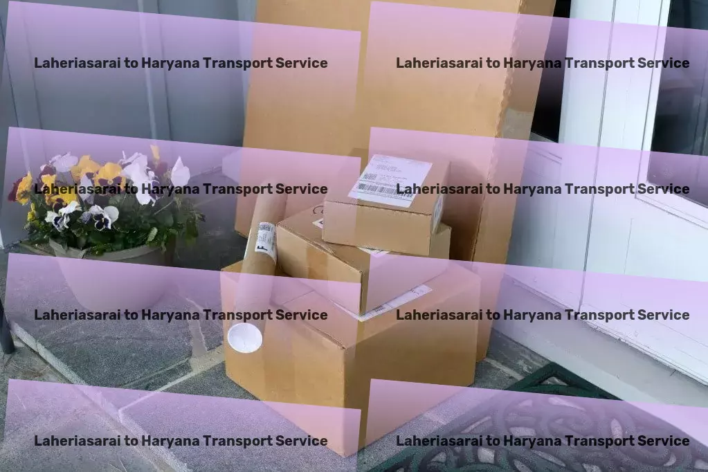 Laheriasarai to Haryana Transport Lead the pack with our advanced transport systems in India! - Nationwide goods forwarding