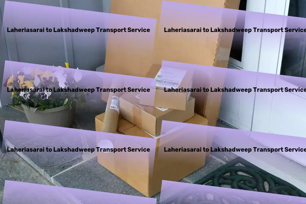 Laheriasarai to Lakshadweep Transport Transporters