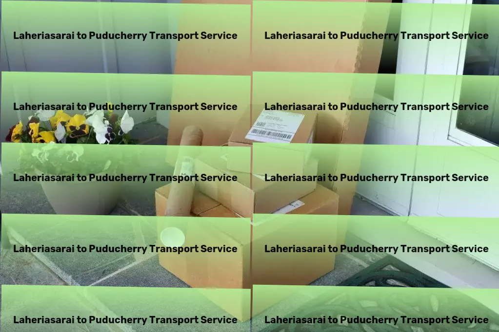 Laheriasarai to Puducherry Transport Optimize your shipping strategy in India with us by your side! - Efficient parcel freight