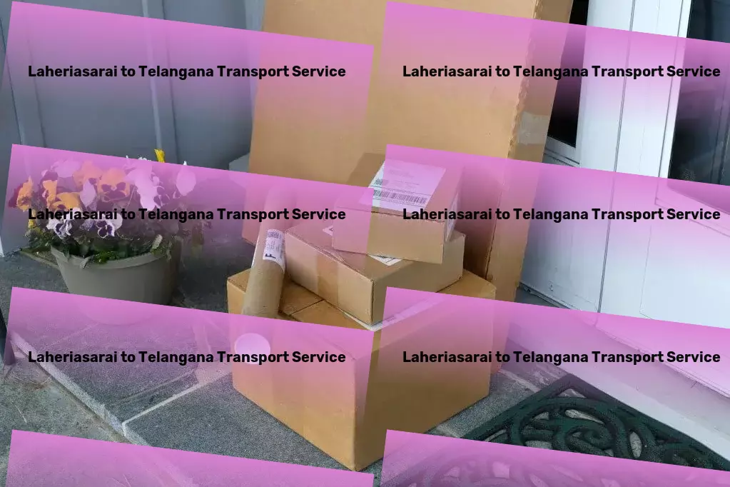 Laheriasarai to Telangana Transport Bringing efficiency to your city routes! - Interstate transport