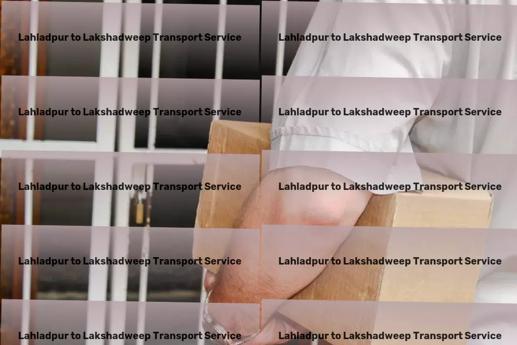 Lahladpur to Lakshadweep Transport Professional moving logistics