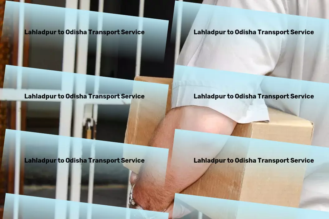 Lahladpur to Odisha Transport The connective tissue for your Indian supply chain needs! - Custom freight operations