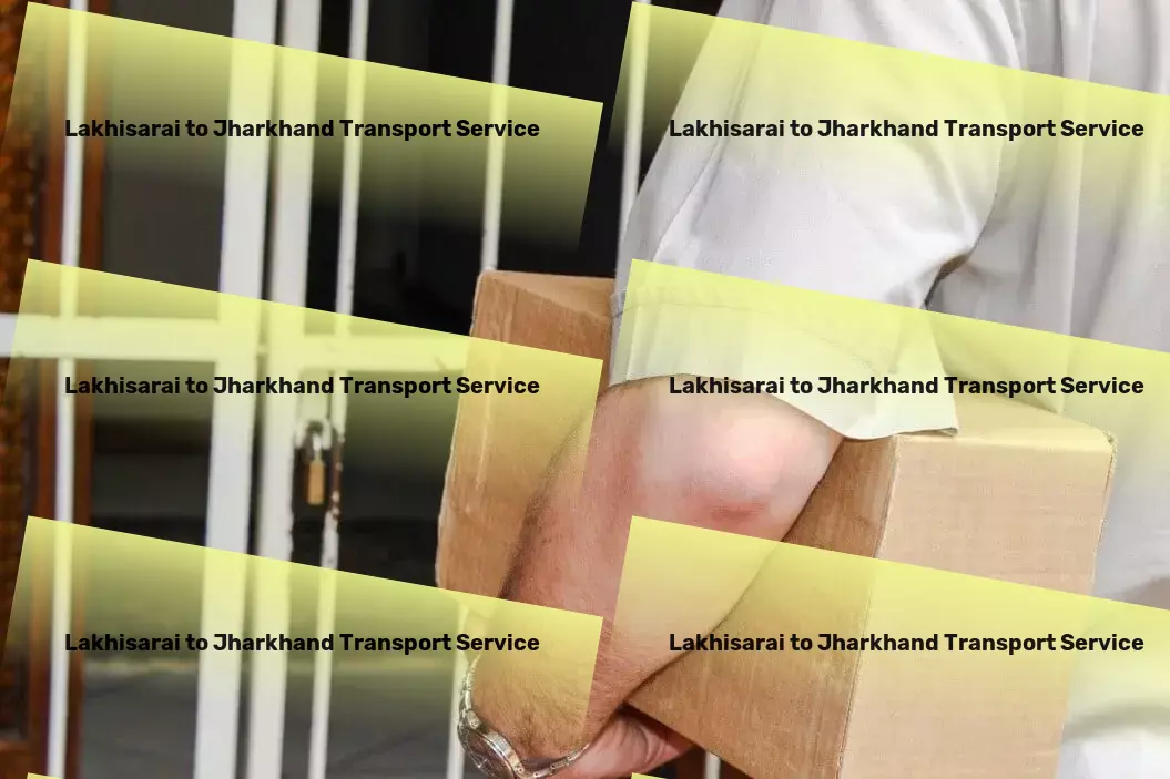 Lakhisarai to Jharkhand Transport Nationwide cargo services