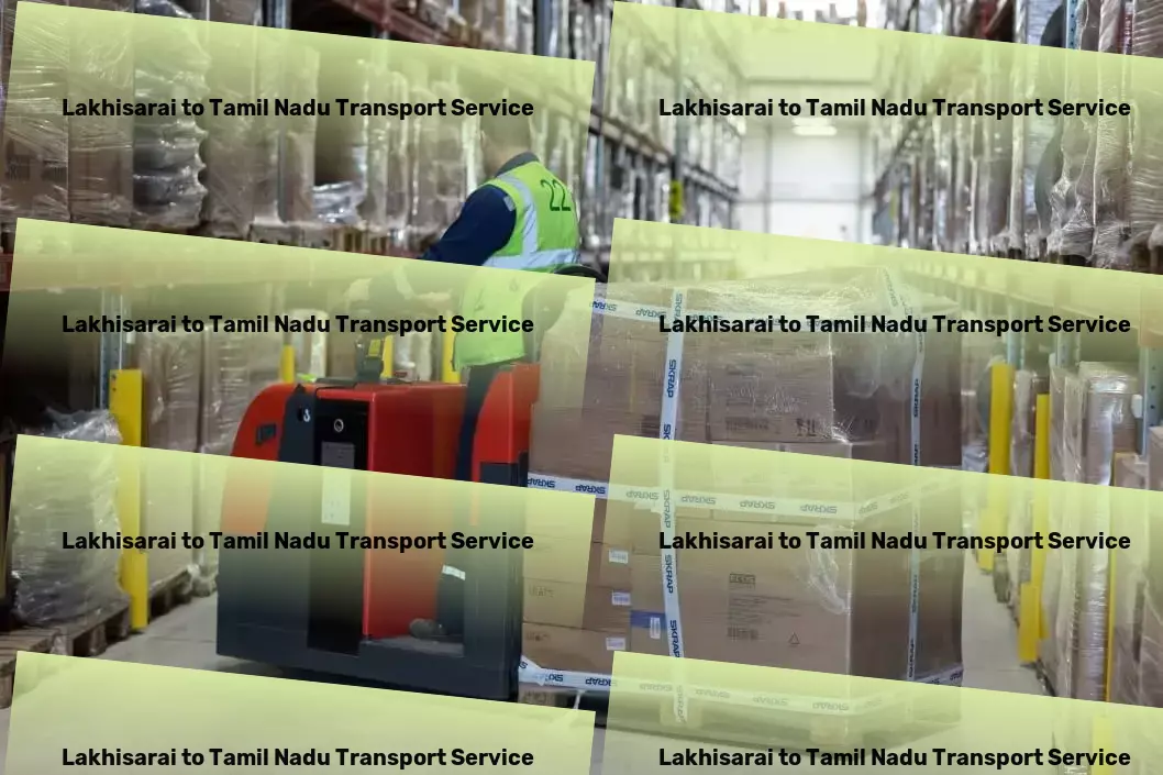 Lakhisarai to Tamil Nadu Transport Simplify your logistic needs with our comprehensive services! - High-speed goods delivery