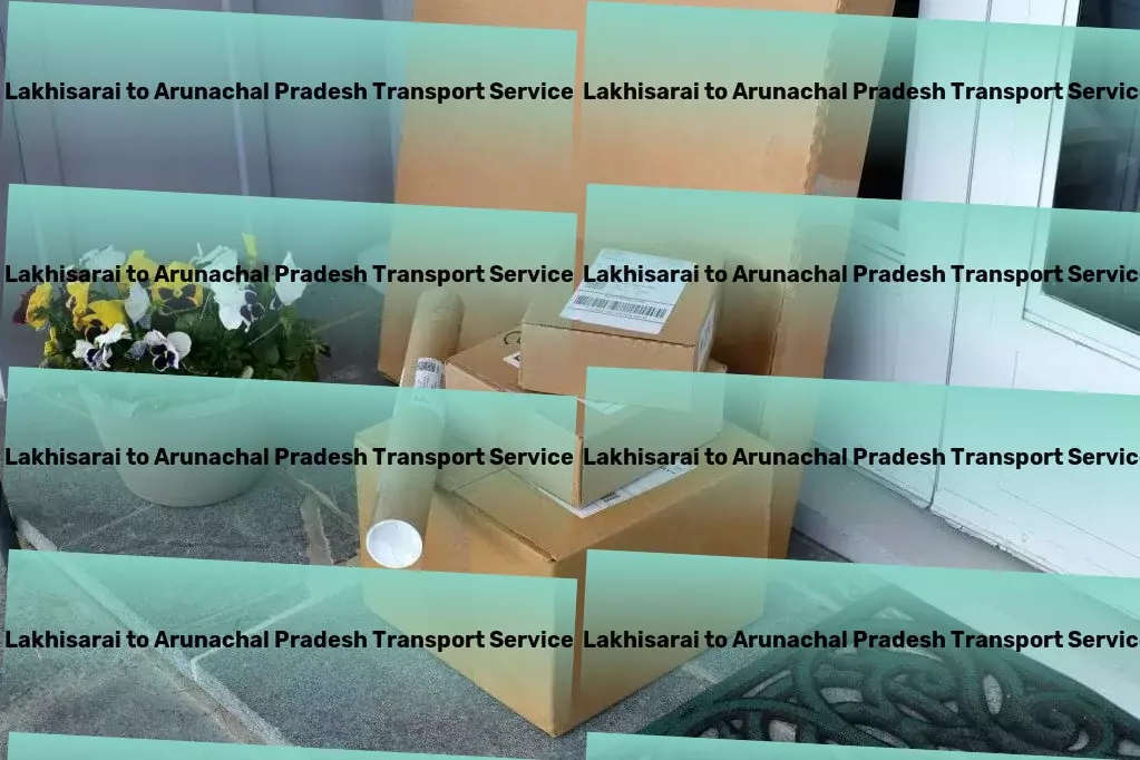 Lakhisarai to Arunachal Pradesh Transport Get lost in the pages of bestsellers and timeless classics! - Express road freight services