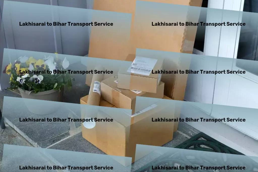 Lakhisarai to Bihar Transport Advanced goods solutions