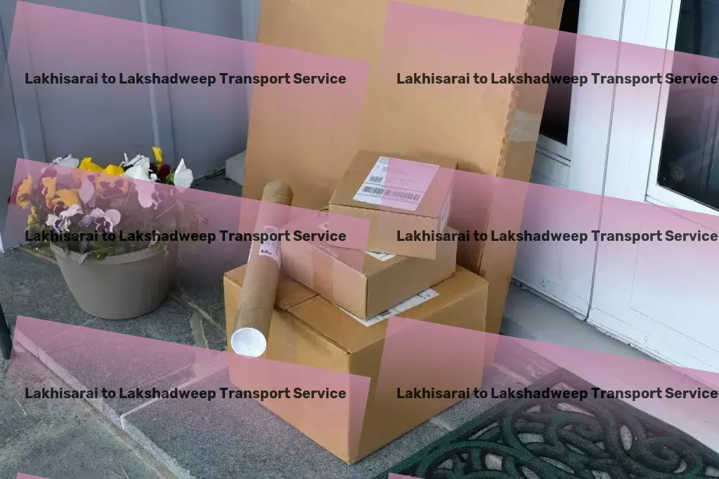 Lakhisarai to Lakshadweep Transport Nationwide transport services