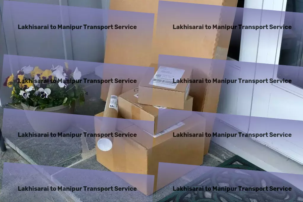 Lakhisarai to Manipur Transport Elevate your transport strategies in India! - Express logistics and transport