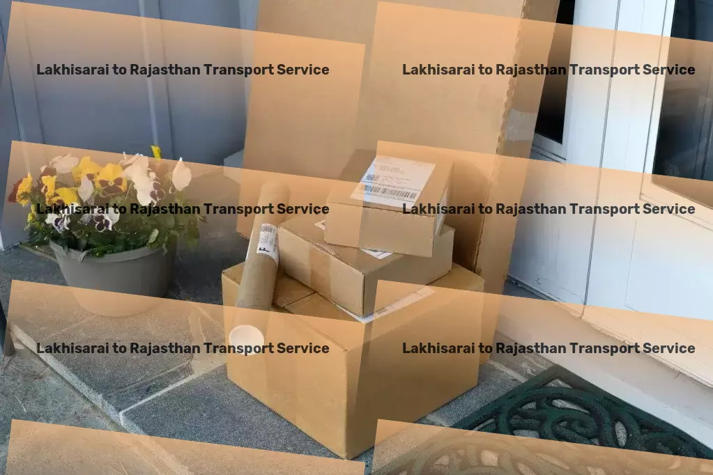 Lakhisarai to Rajasthan Transport Customized goods shipment