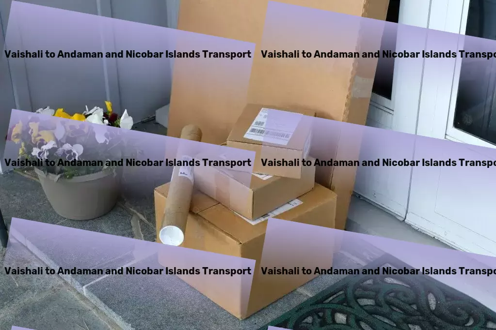 Lalganj Vaishali to Andaman And Nicobar Islands Transport Custom logistic projects