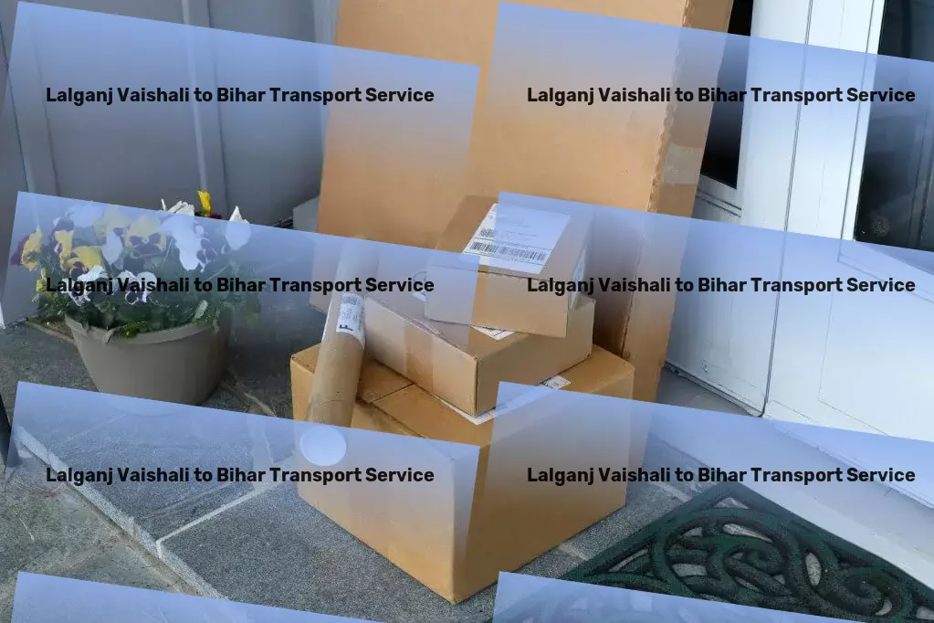 Lalganj Vaishali to Bihar Transport Custom cargo transport