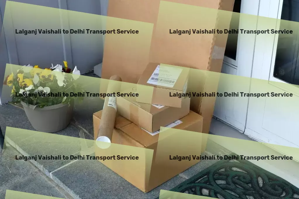 Lalganj Vaishali to Delhi Transport Bringing the joy of reading to your fingertips! - Express bulk transport