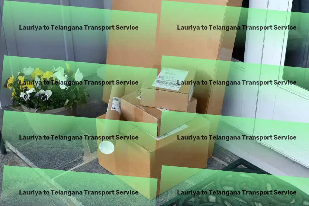 Lauriya to Telangana Transport Comprehensive transport services tailored for Indian routes! - Long-distance logistics