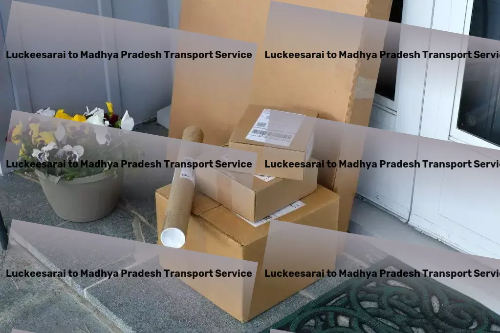 Luckeesarai to Madhya Pradesh Transport Customized goods forwarding