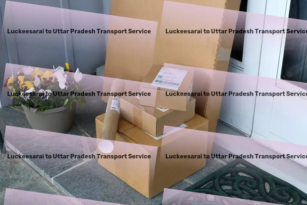 Luckeesarai to Uttar Pradesh Transport Your next move could be your best, with our help! - Nationwide package logistics