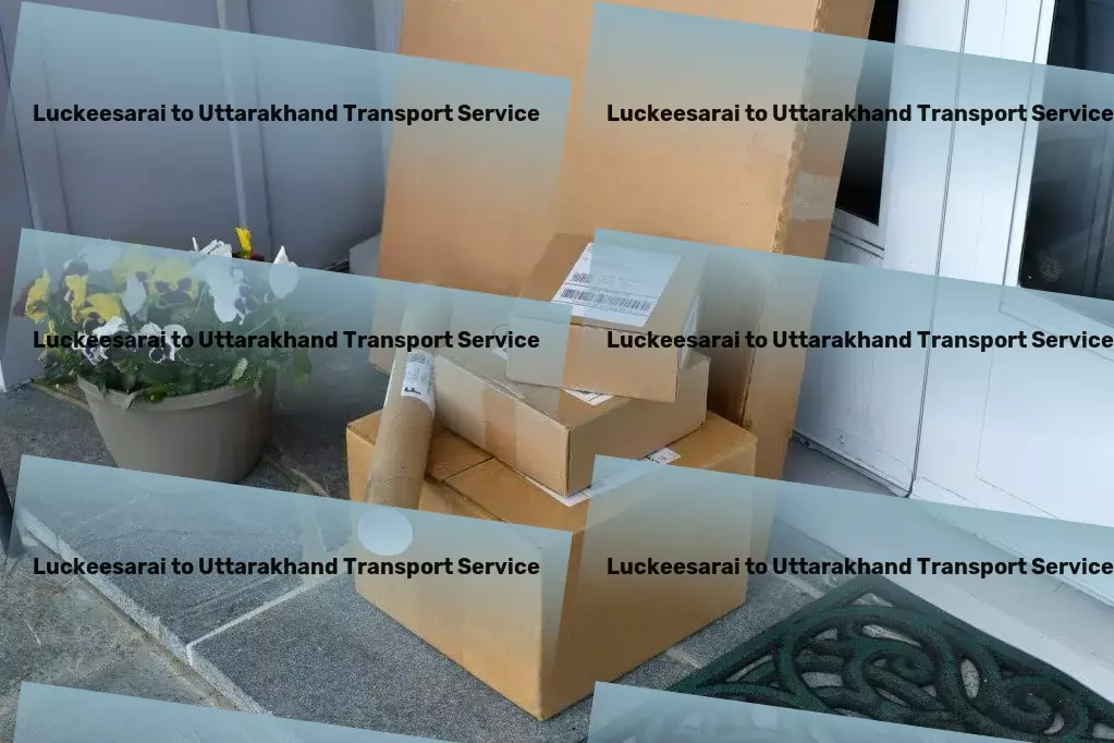 Luckeesarai to Uttarakhand Transport Small load logistics