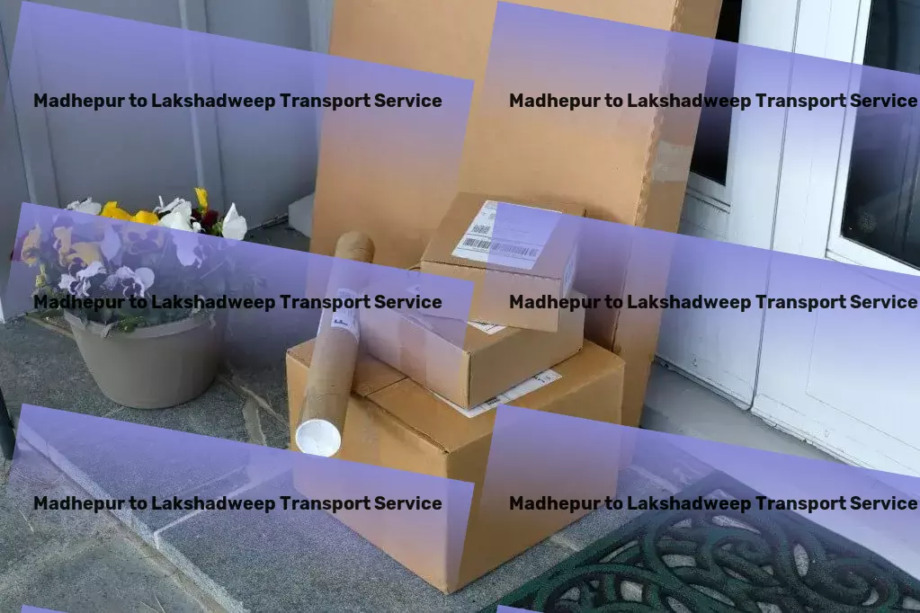 Madhepur to Lakshadweep Transport National goods forwarding