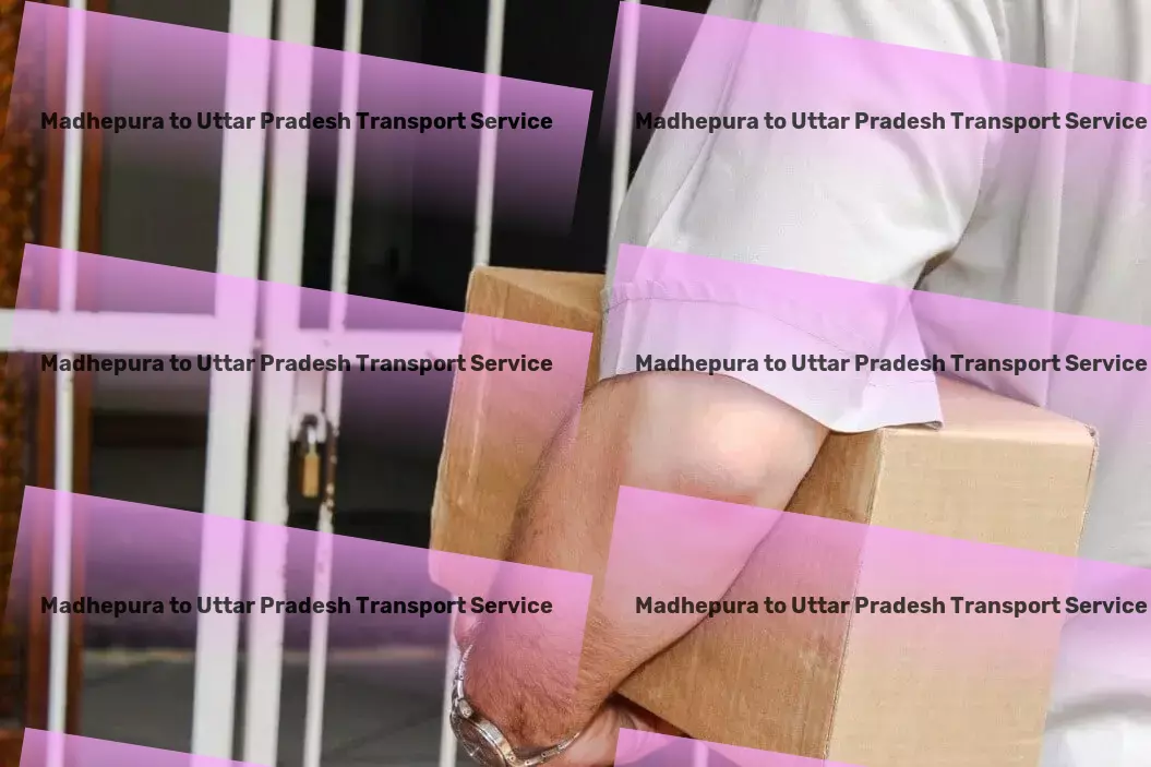 Madhepura to Uttar Pradesh Transport Your daily commutes, reimagined! - Comprehensive package delivery