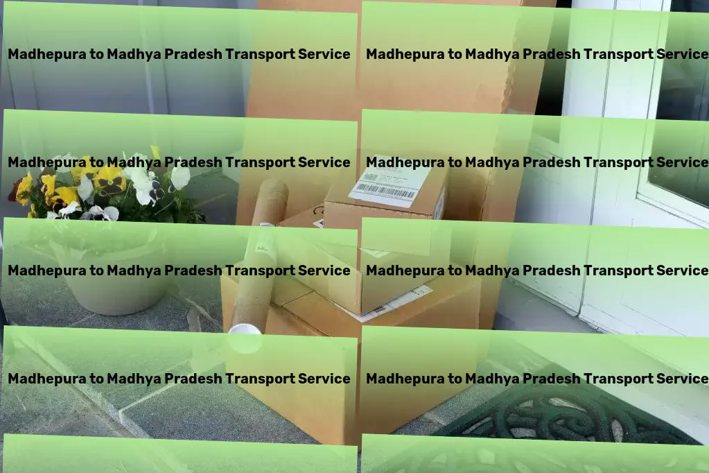 Madhepura to Madhya Pradesh Transport Simplify your transportation needs in India now! - Heavy load freight solutions