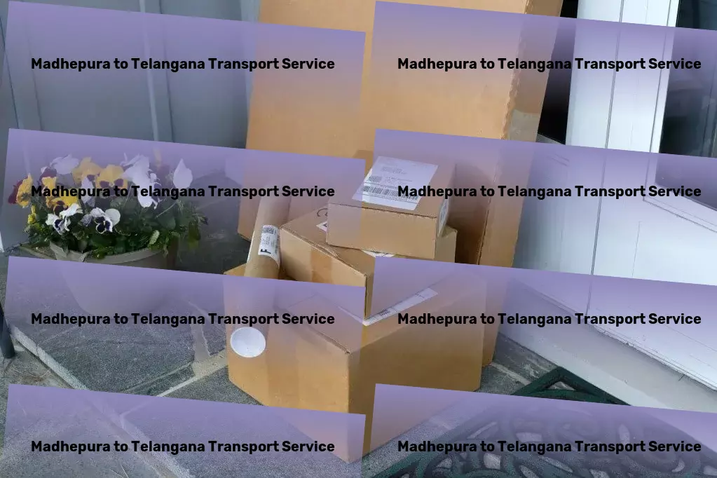 Madhepura to Telangana Transport Mastering the art of stress-free relocations. - High-volume freight logistics