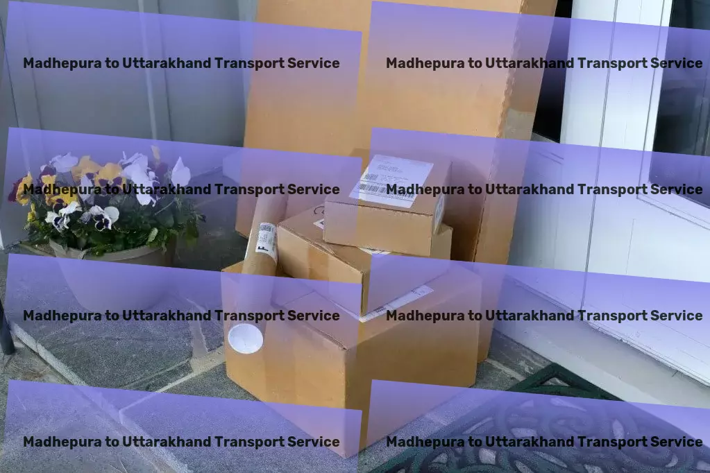 Madhepura to Uttarakhand Transport India-focused logistics that move at your business pace! - Express goods transport