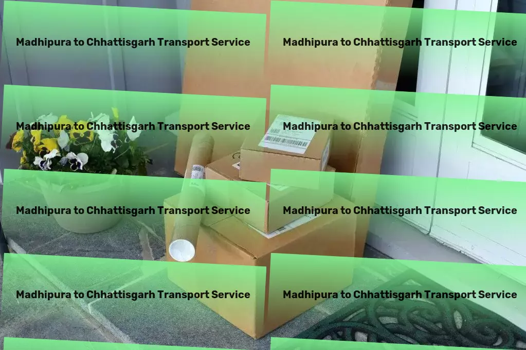 Madhipura to Chhattisgarh Transport Invest smartly with our tailor-made financial advice! - Door-to-door freight services