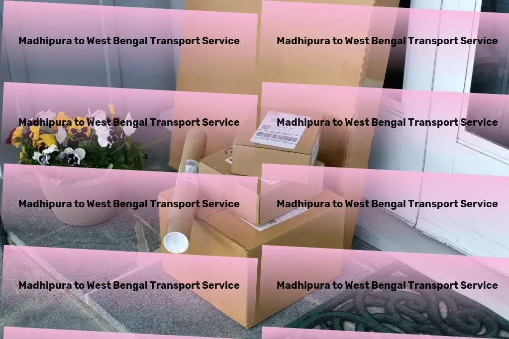 Madhipura to West Bengal Transport Redefining logistics with our unparalleled services in India! - Nationwide cargo forwarding