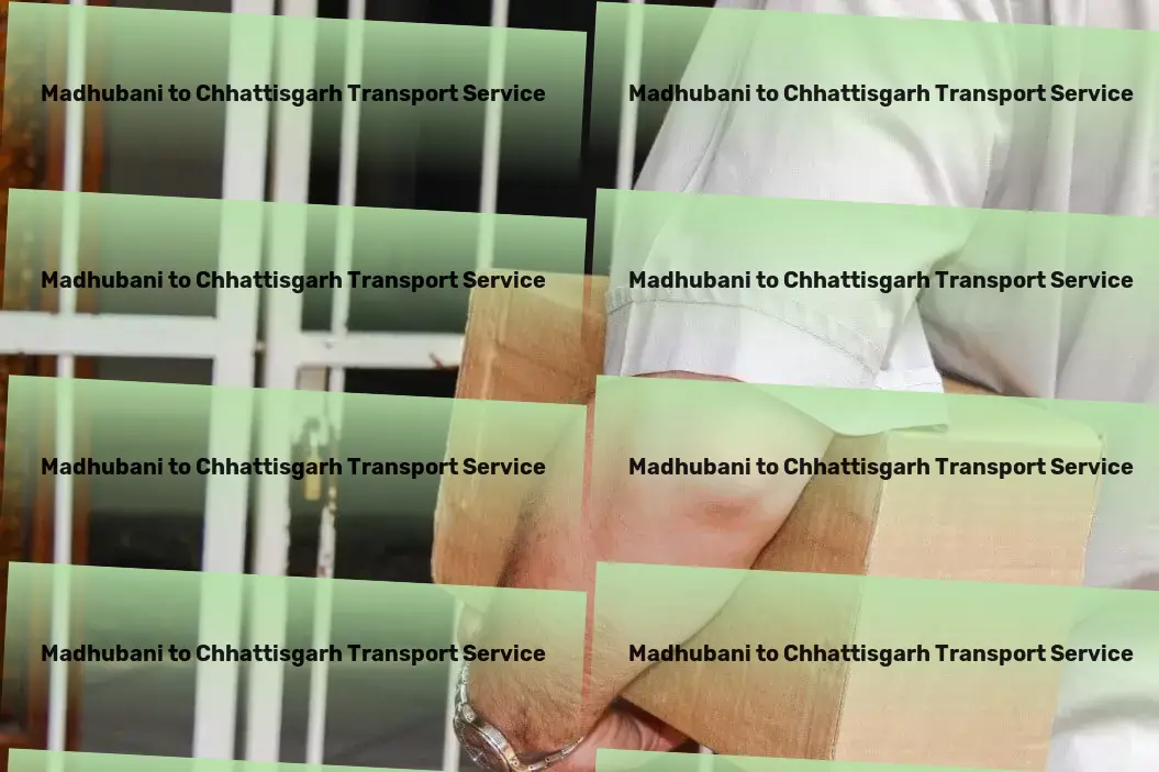 Madhubani to Chhattisgarh Transport Expert handling, nationwide: India's logistic pioneers! - Regional truckload transport