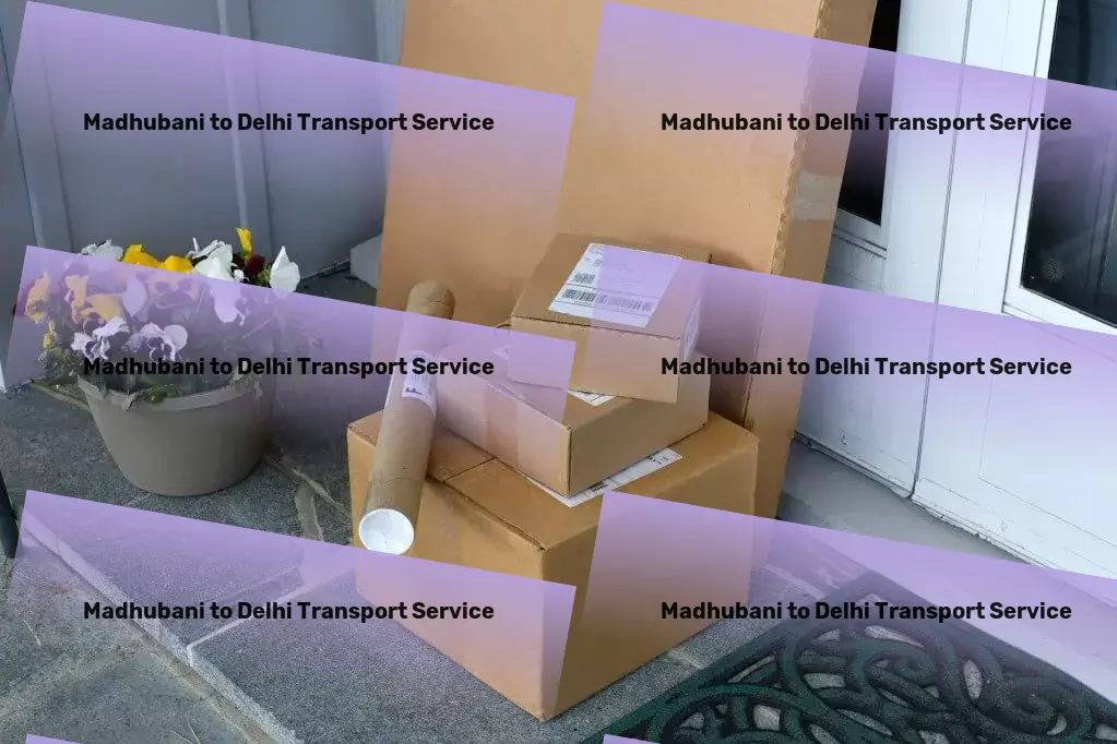 Madhubani to Delhi Transport Heavy cargo logistics