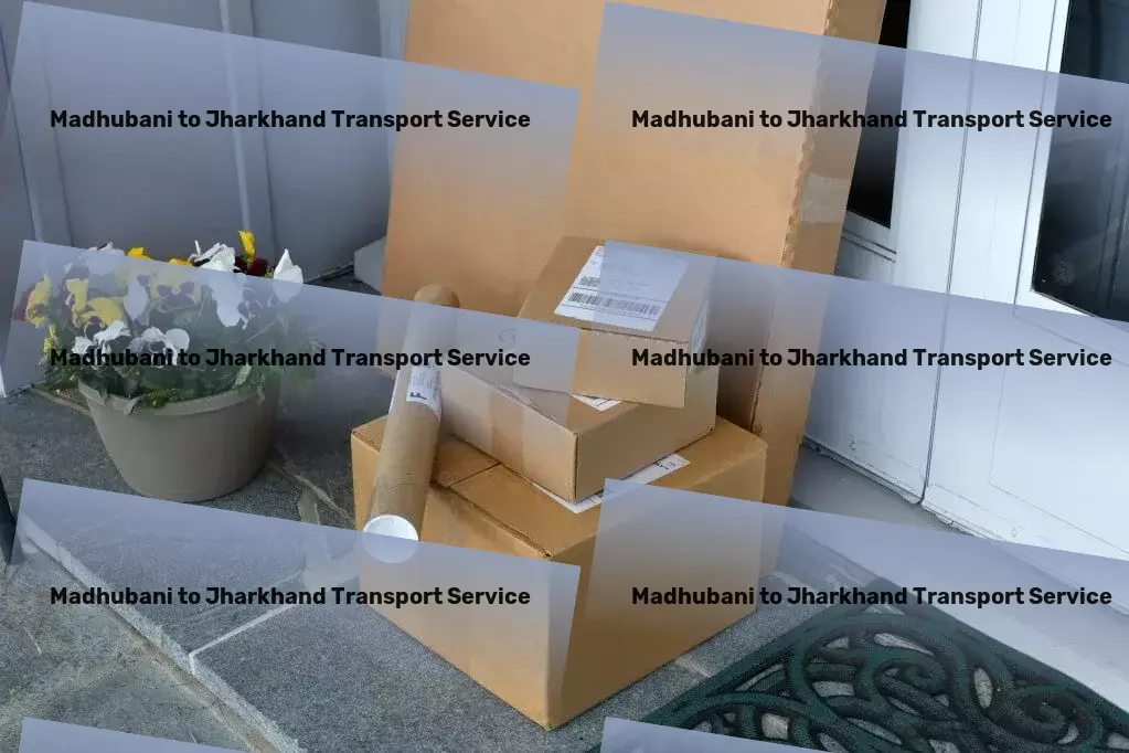 Madhubani to Jharkhand Transport Comprehensive cargo logistics