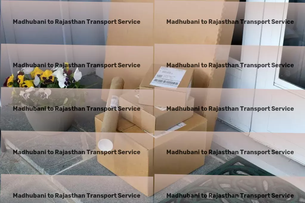 Madhubani to Rajasthan Transport Empower yourself through self-improvement resources! - Personal parcel delivery