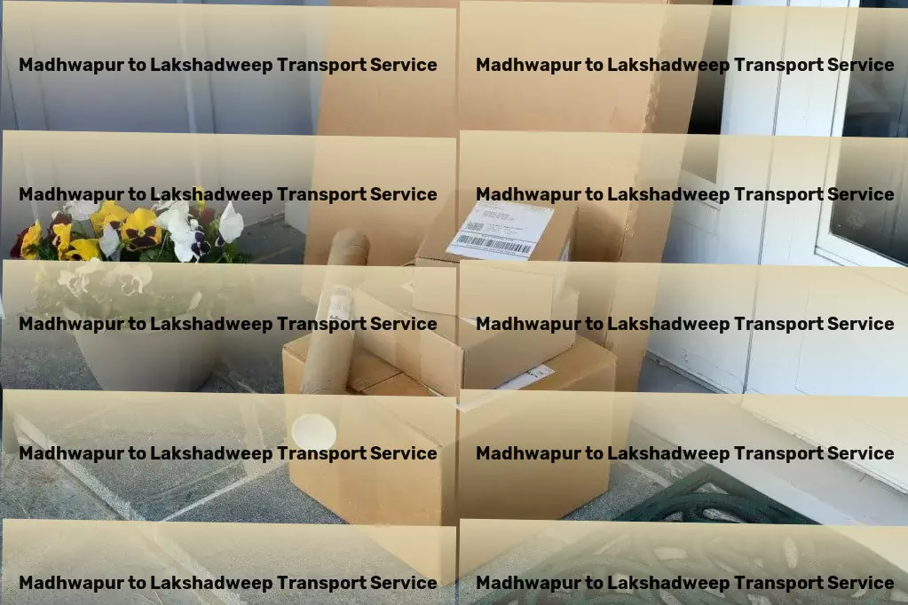 Madhwapur to Lakshadweep Transport Full-scale logistics solutions