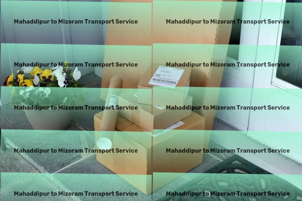 Mahaddipur to Mizoram Transport Your journey towards simplified logistics in India starts here! - Specialized freight handling